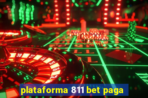 plataforma 811 bet paga